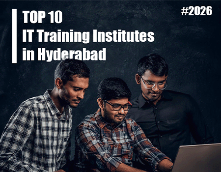Top 10 IT Training Institutes in Hyderabad